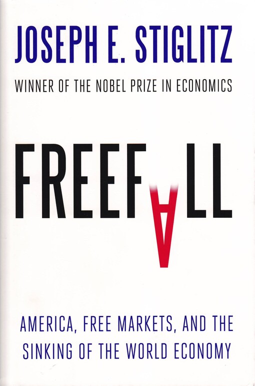 Freefall : America, free markets, and the sinking of the world economy