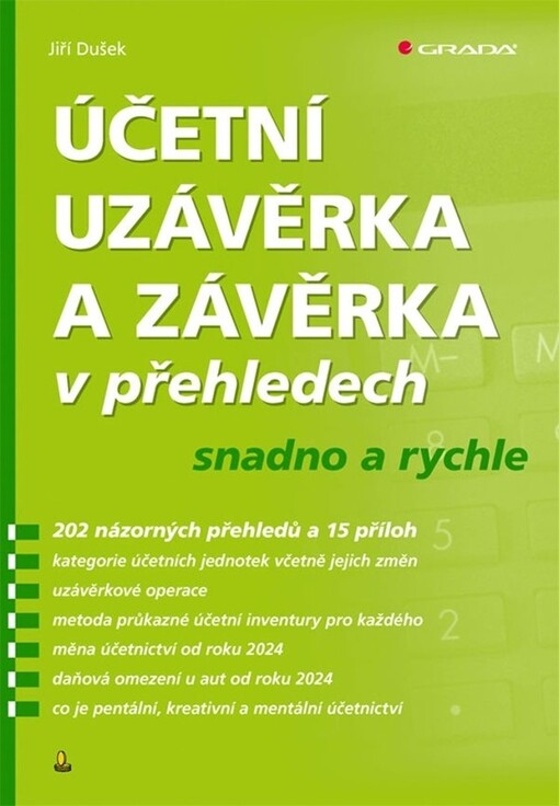 Účetní uzávěrka a závěrka v přehledech : snadno a rychle