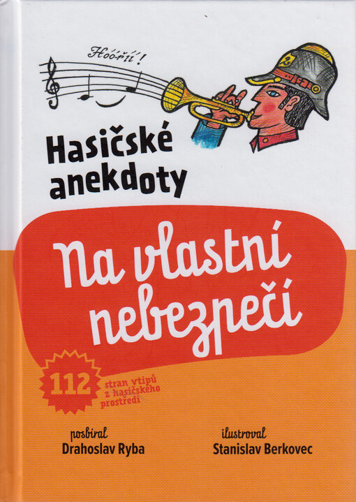 Hasičské anekdoty : na vlastní nebezpečí