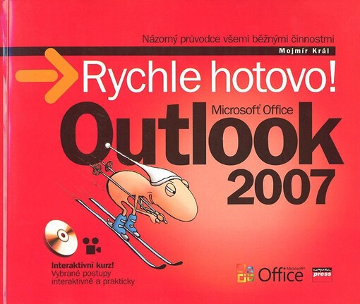 Microsoft Office Outlook 2007 : rychle hotovo!