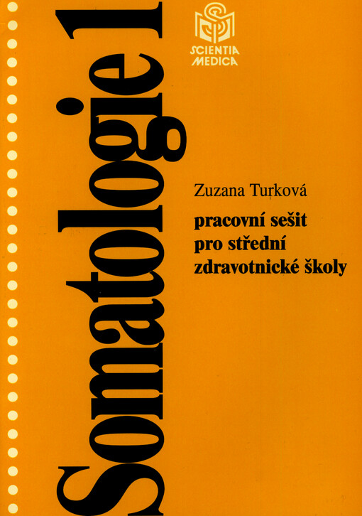 Somatologie 1 : pracovní sešit pro střední zdravotnické školy