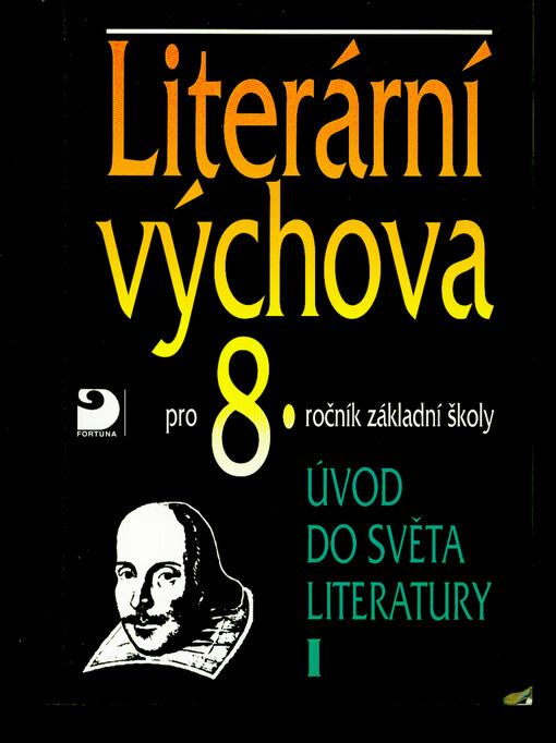 Literární výchova pro 8. ročník základní školy. Úvod do světa literatury I