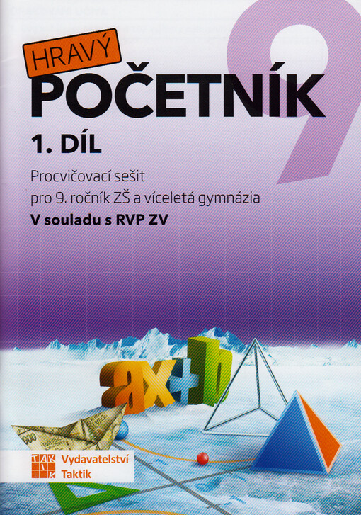 Hravý početník 9 : procvičovací sešit pro 9. ročník ZŠ a víceletá gymnázia : v souladu s RVP ZV