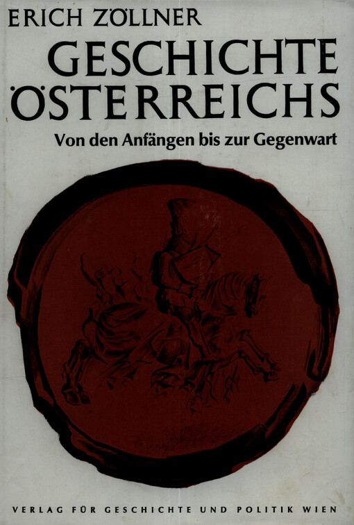 Geschichte Österreichs : von den Anfängen bis zur Gegenwart