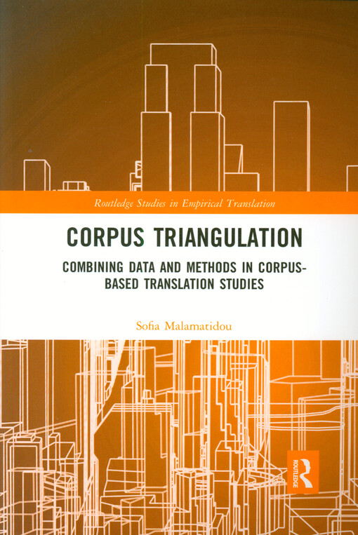 Corpus triangulation : combining data and methods in corpus-based translation studies