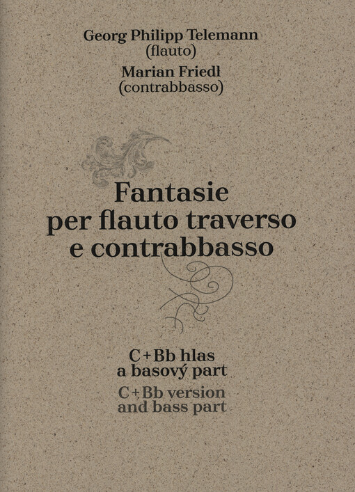 Fantasie per flauto traverso e contrabbasso : C + B♭ hlas a basový part = C + B♭ version and bass part