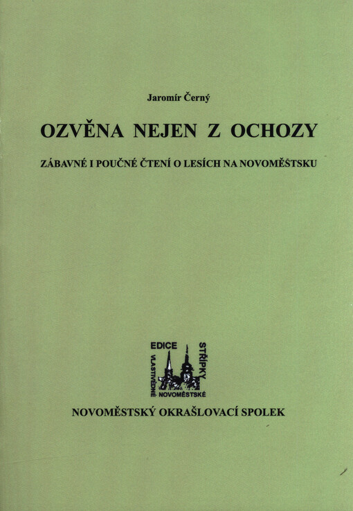 Ozvěna nejen z Ochozy : zábavné i poučné čtení o lesích na Novoměstsku
