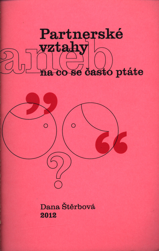Partnerské vztahy, aneb, Na co se často ptáte