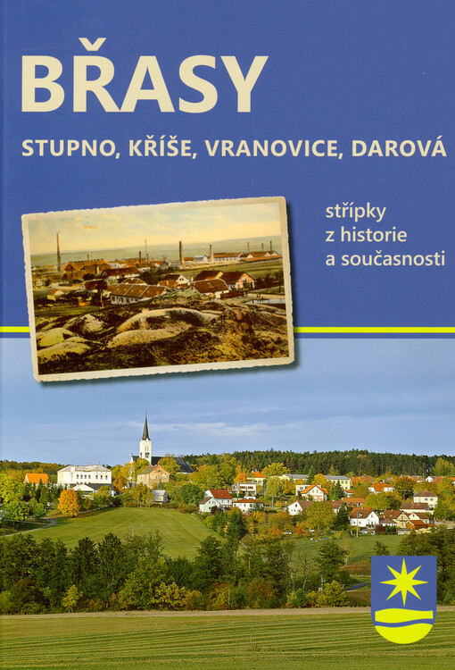 Břasy, Stupno, Kříše, Vranovice, Darová : střípky z historie a současnosti
