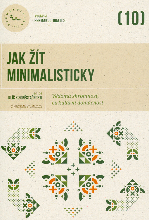 Jak žít minimalisticky : vědomá skromnost, cirkulární domácnost
