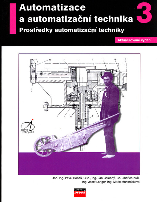 Automatizace a automatizační technika. III, Prostředky automatizační techniky, III, Prostředky automatizační techniky