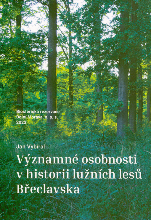 Významné osobnosti v historii lužních lesů Břeclavska