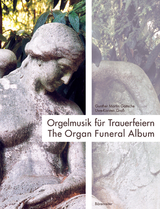 Orgelmusik für Trauerfeiern = The organ funeral album