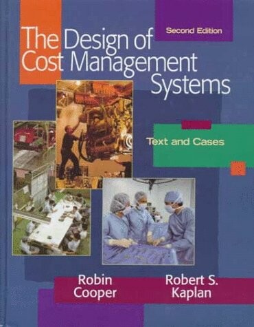 The design of cost management systems : text and cases