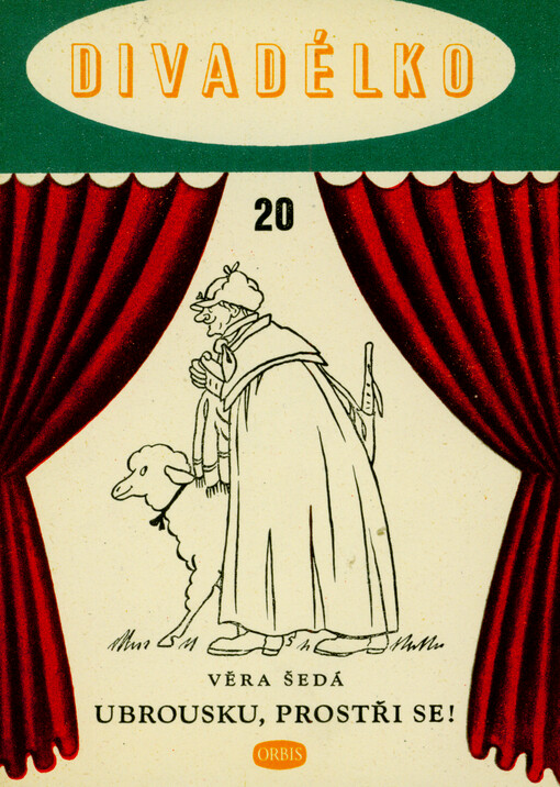 Ubrousku, prostři se! : Loutková hra o 1 dějství podle ruské pohádky