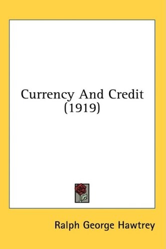 Currency And Credit (1919)