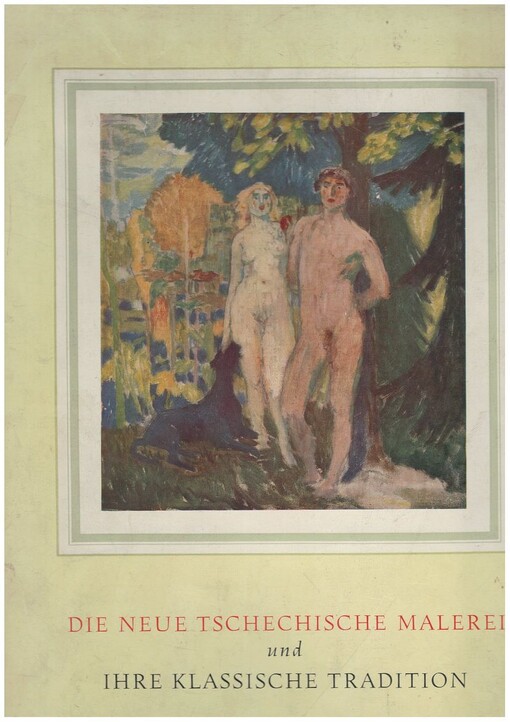 Die neue tschechische Malerei und ihre klassische Tradition