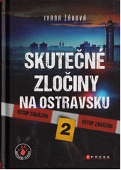 Skutečné zločiny na Ostravsku. 2  (odkaz v elektronickém katalogu)