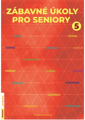 Zábavné úkoly pro seniory 5  (odkaz v elektronickém katalogu)