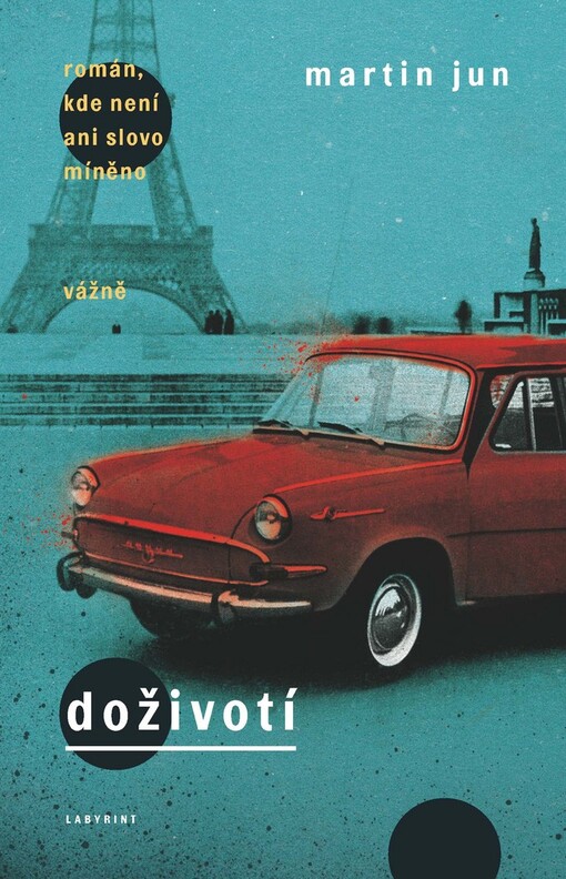 Doživotí: román, kde není ani slovo míněno vážně