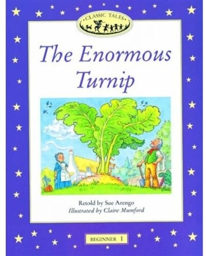 The Enormous Turnip (Oxford University Press Classic Tales, Level Beginner 1)