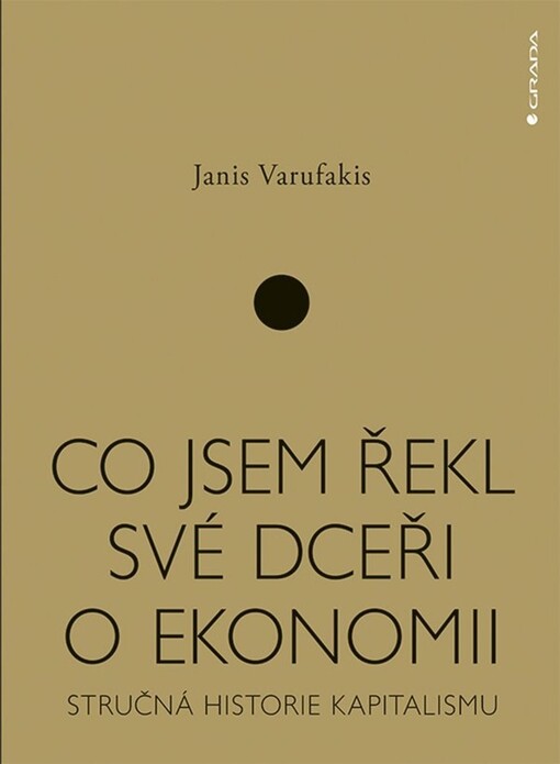 Co jsem řekl své dceři o ekonomii | Varufakis Janis - e-kniha