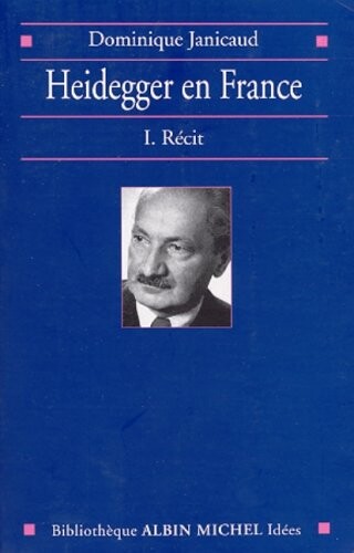 Heidegger en France. I., Récit
