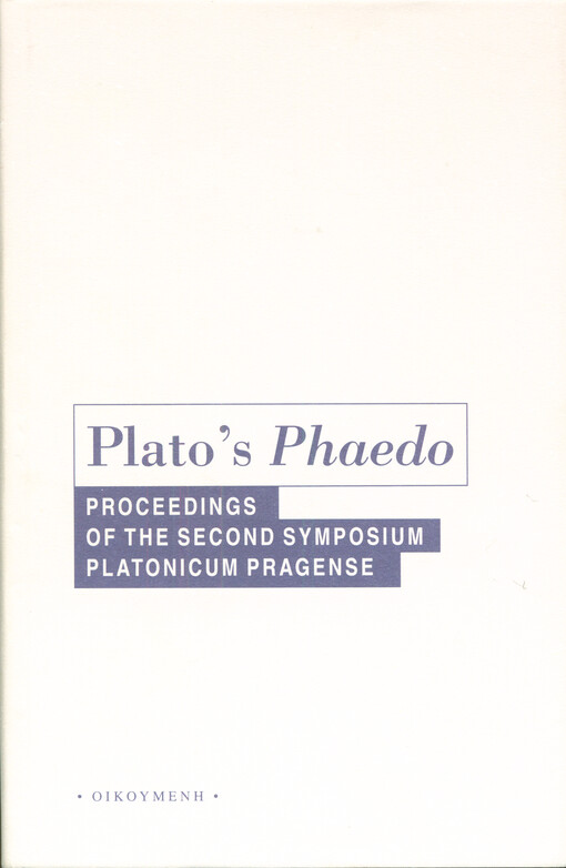 Plato's Phaedo : proceedings of the second symposium Platonicum Pragense