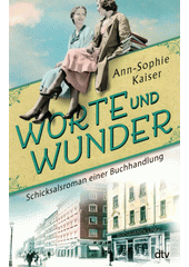 Worte und Wunder : Schicksalsroman einer Buchhandlung  (odkaz v elektronickém katalogu)