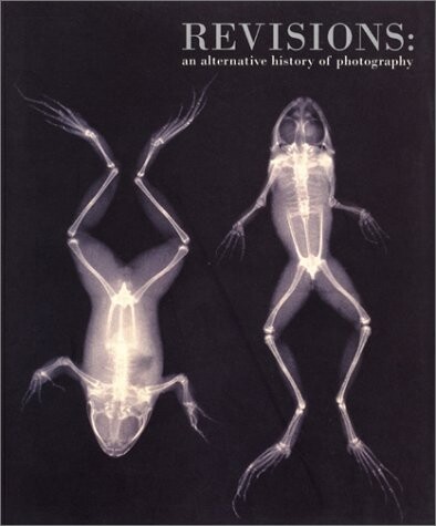 Revisions :an alternative history of photography