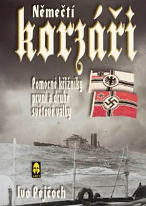 Němečtí korzáři: pomocné křižníky první a druhé světové války