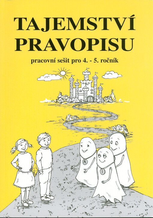 Tajemství pravopisu : pracovní sešit pro 4. - 5. ročník