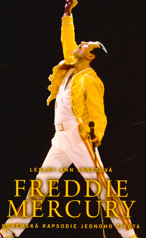 Freddie Mercury : bohémská rapsodie jednoho života