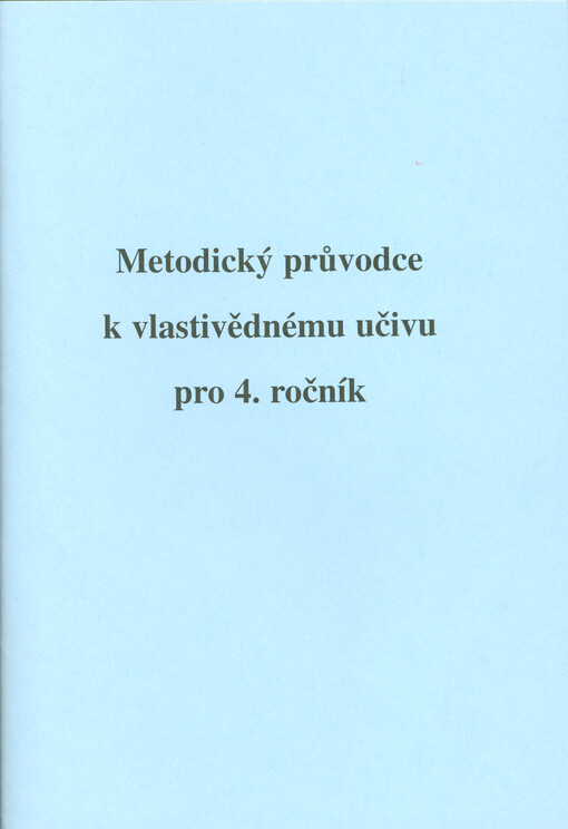 Metodický průvodce k vlastivědnému učivu pro 4. ročník