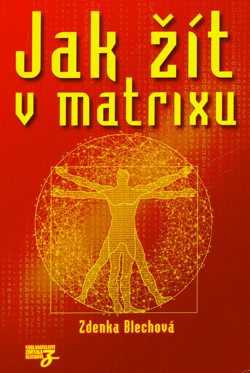 Jak žít v matrixu