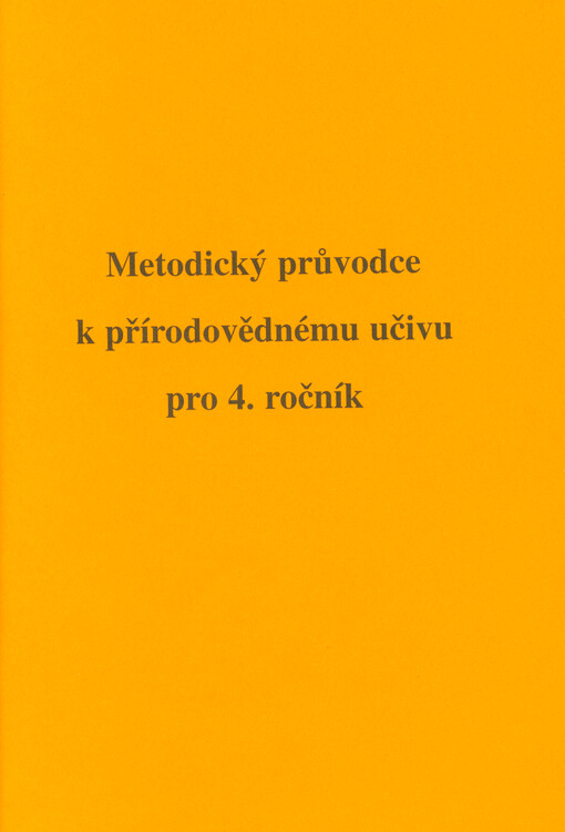 Metodický průvodce k přírodovědnému učivu pro 4. ročník