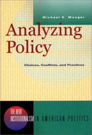 Analyzing Policy: Choices, Conflicts, and Practice