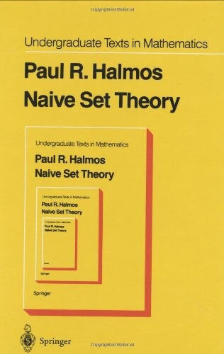 Naive Set Theory (Undergraduate Texts in Mathematics)