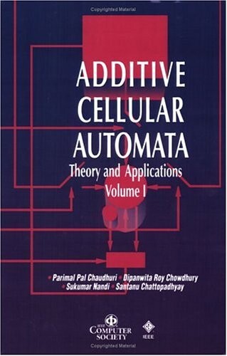 Additive Cellular Automata: Theory and Applications (Practitioners)