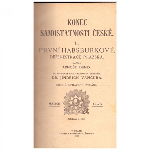 Konec samostatnosti české.II,První Habsburkové, defenestrace pražská