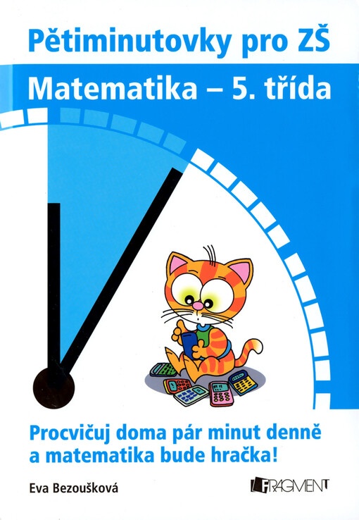 Pětiminutovky pro ZŠ – Matematika 5. třída - Eva Bezoušková