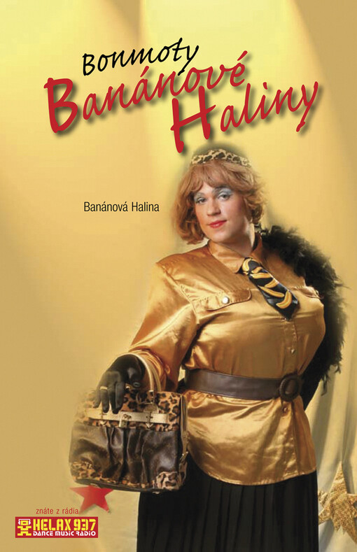Bonmoty Banánové Haliny : Banánová Halina : drobné kapesní historky, epi(kilo)gramy, povídačky, zákony a la Murphy Banán a rýmované šlehy (tak na čtyři stehy)