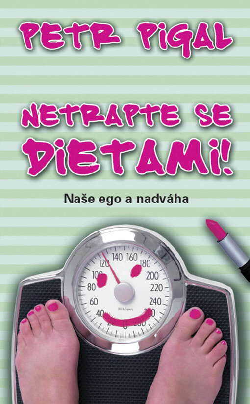 Netrapte se dietami!: naše ego a nadváha