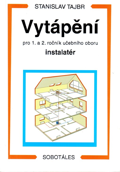 Vytápění pro 1. a 2. ročník učebního oboru instalatér