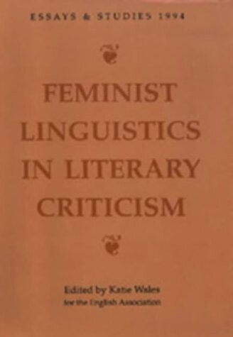 Feminist Linguistics in Literary Criticism (Essays and Studies)