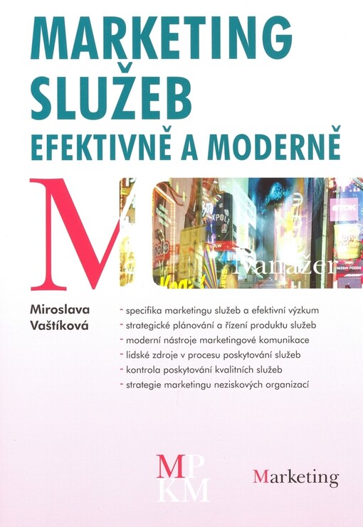 Marketing služeb: efektivně a moderně, 1. vyd.