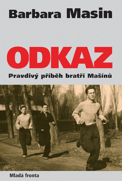 Odkaz: pravdivý příběh bratří Mašínů