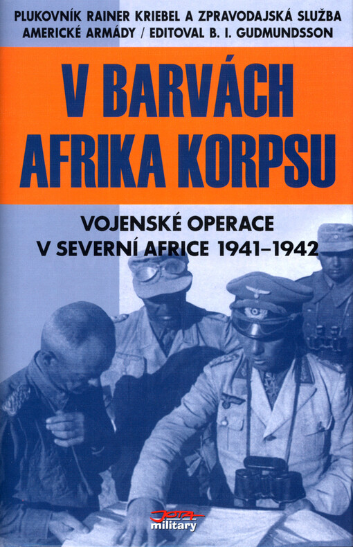 V barvách Afrika Korpsu: vojenské operace v severní Africe 1941-1942