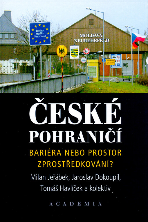 České pohraničí - bariéra nebo prostor zprostředkování?