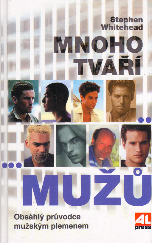 Mnoho tváří mužů: obsáhlý průvodce mužským plemenem